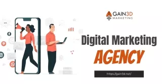 Elevate Your Presence with Gain 3D Marketing, Your Trusted Digital Marketing Age