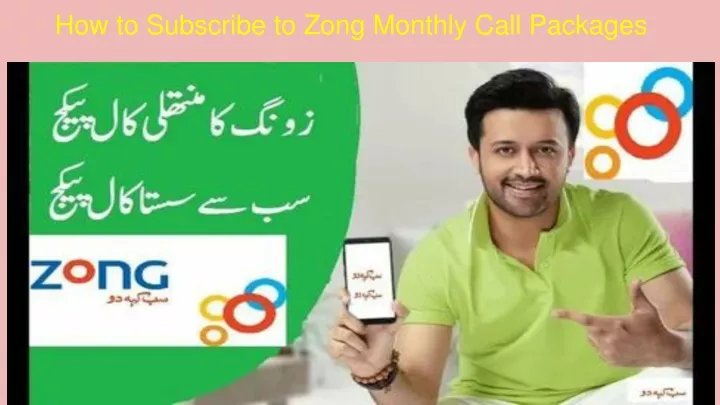 how to subscribe to zong monthly call packages