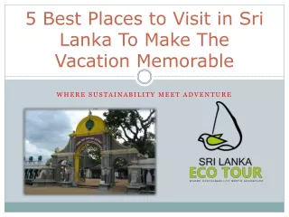 5 Best Places to Visit in Sri Lanka To Make The Vacation Memorable