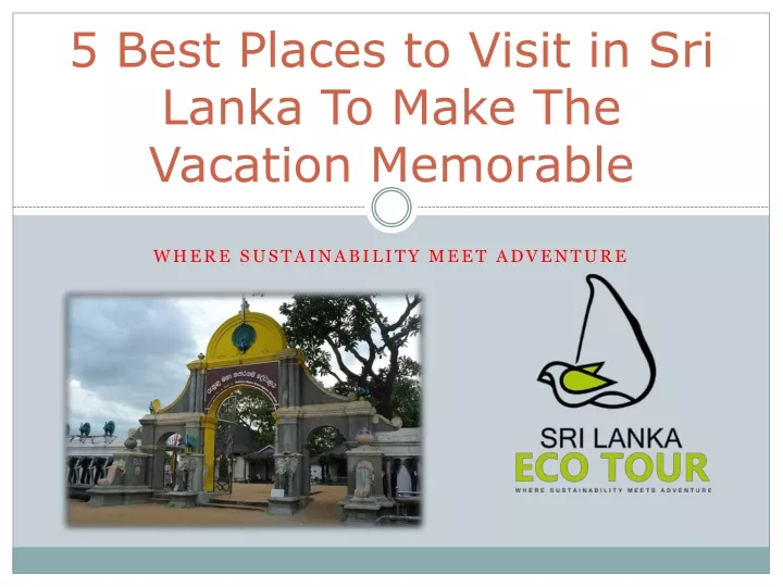 5 best places to visit in sri lanka to make the vacation memorable