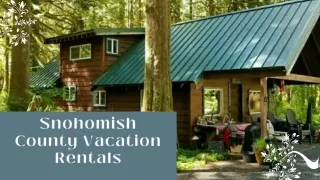 Mountain Riverfront vacation rental Snohomish County