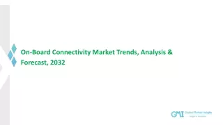 On-Board Connectivity Market Growth Potential & Forecast, 2032