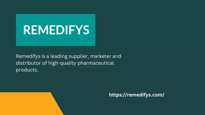 remedifys is a leading supplier marketer
