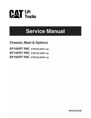 Caterpillar Cat EP12KRT PAC Forklift Lift Trucks Service Repair Manual SN：ETB10A-20001 and up