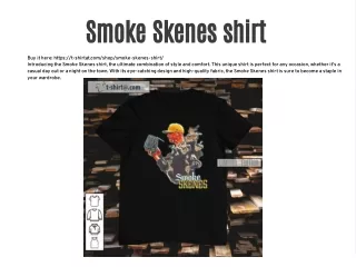 Smoke Skenes shirt
