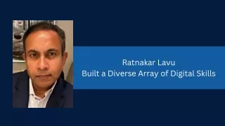 Ratnakar Lavu - Built a Diverse Array of Digital Skills