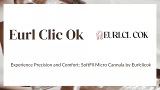 Eurlclicok - Your Destination for SoftFil Micro Cannula Products