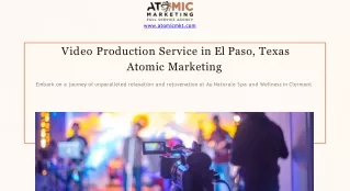 Video Production Service in El Paso, Texas - Atomic Marketing
