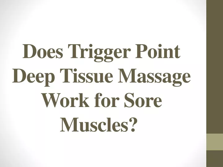 does trigger point deep tissue massage work for sore muscles