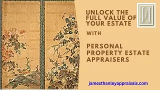 Unlock the Full Value of Your Estate with Personal Property Estate Appraisers - James T. Hanley Appraisals