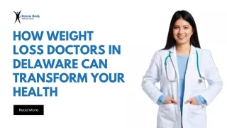 How Weight Loss Doctors in Delaware Can Transform Your Health