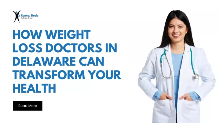 how weight loss doctors in delaware can transform