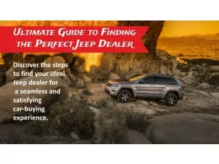 Ultimate Guide to Finding the Perfect Jeep Dealer