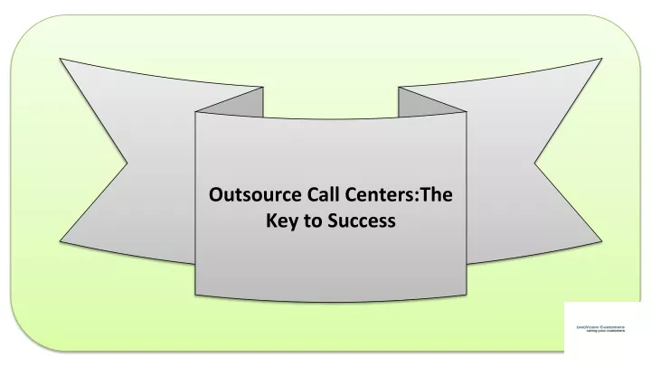 outsource call centers the key to success