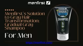 Gentlemen's Approach to Gray Hair Transition Gradual Gray Shampoo