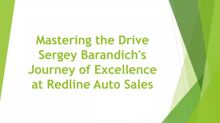 mastering the drive sergey barandich s journey of excellence at redline auto sales