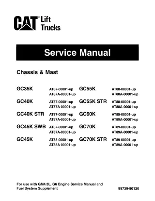 Caterpillar Cat GC45K SWB Forklift Lift Trucks Service Repair Manual SN：AT87-00001 and up