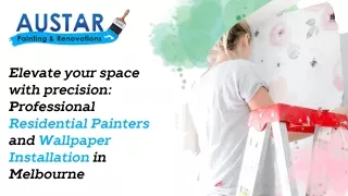 Elevate your space with precision Professional Residential Painters and Wallpaper Installation in Melbourne