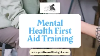 Complete Mental Health First Aid Training-Positive Wellbeing