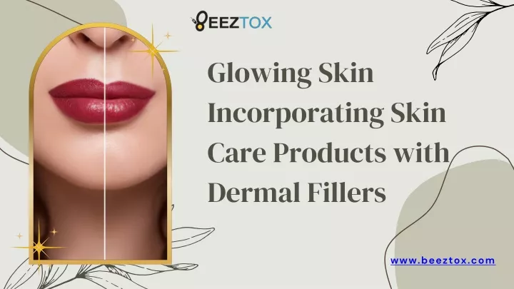 glowing skin incorporating skin care products