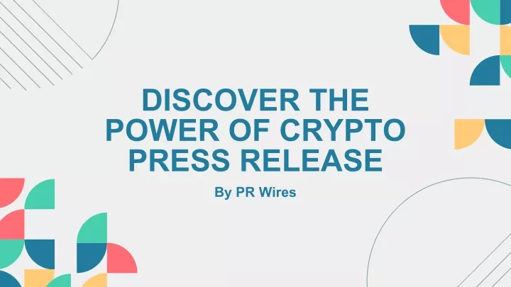 discover the power of crypto press release