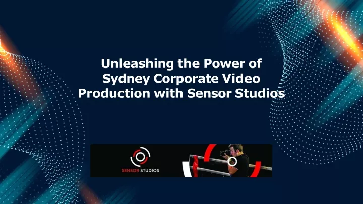 unleashing the power of sydney corporate video production with sensor studios