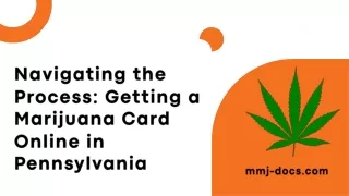 Navigating the Process Getting a Marijuana Card Online in Pennsylvania