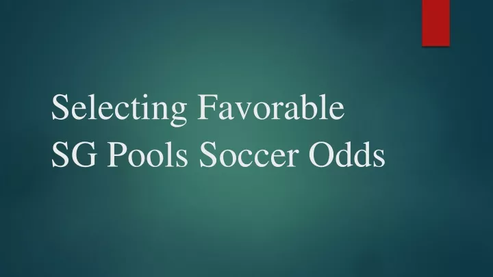 selecting favorable sg pools soccer odds
