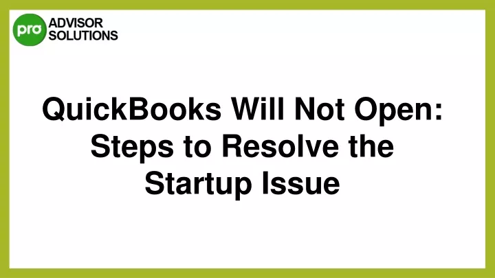 quickbooks will not open steps to resolve