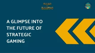 a glimpse into the future of strategic gaming
