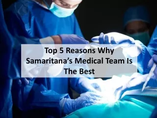 Top 5 Reasons Why Samaritana’s Medical Team Is The Best