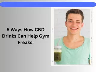 5 Ways How CBD Drinks Can Help Gym Freaks!