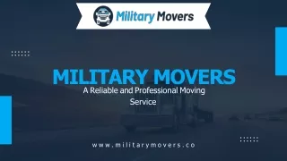 Military Movers - Your Trusted Partner in Relocation
