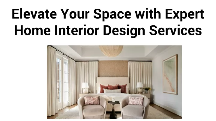 elevate your space with expert home interior design services