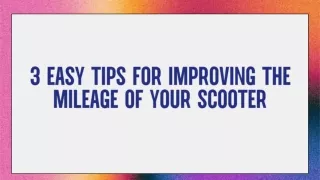 3 Easy Tips for Improving the Mileage of Your Scooter
