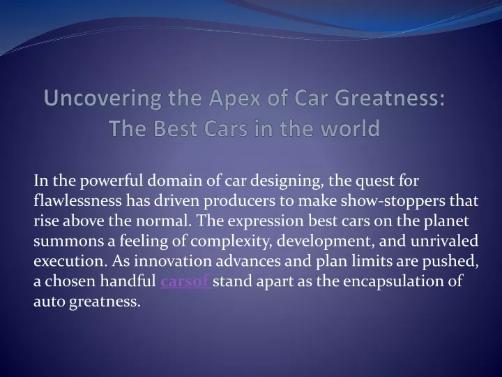 uncovering the apex of car greatness the best cars in the world