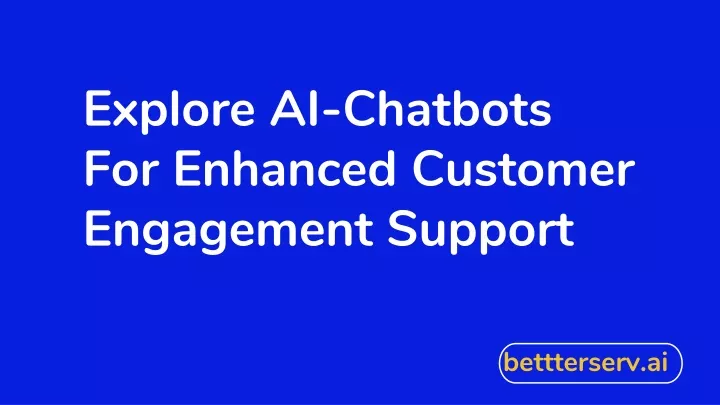 explore ai chatbots for enhanced customer