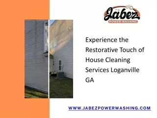 Experience the Restorative Touch of House Cleaning Services Loganville GA - Jabez Power Washing