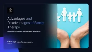 Advantages and disadvantages of family therapy