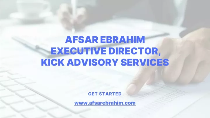 afsar ebrahim executive director kick advisory