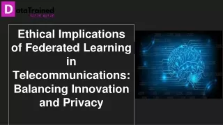 Ethical Implications of Federated Learning in Telecommunications