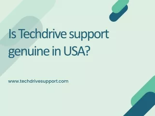 Is Techdrive support genuine in USA