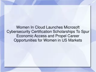 Women In Cloud Launches Microsoft Cybersecurity Certification Scholarships To Spur Economic Access and Propel Career Opp