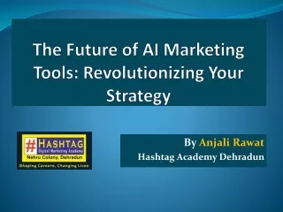 The Future of AI Marketing Tools: Revolutionizing Your Strategy