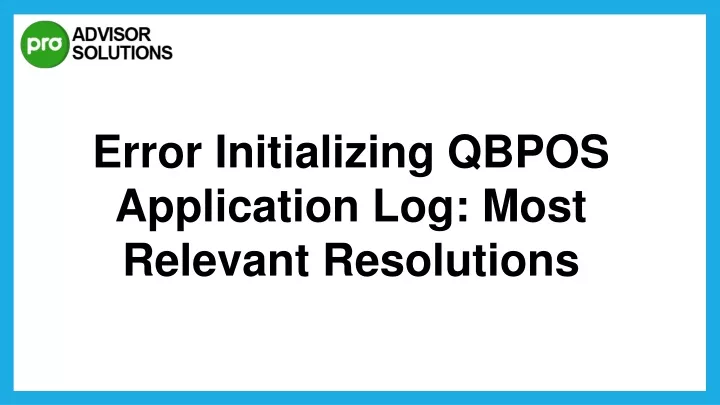 error initializing qbpos application log most