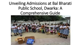 Unveiling Admissions at Bal Bharati Public School, Dwarka: A Comprehensive Guide
