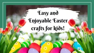 Easy and enjoyable Easter crafts for kids!