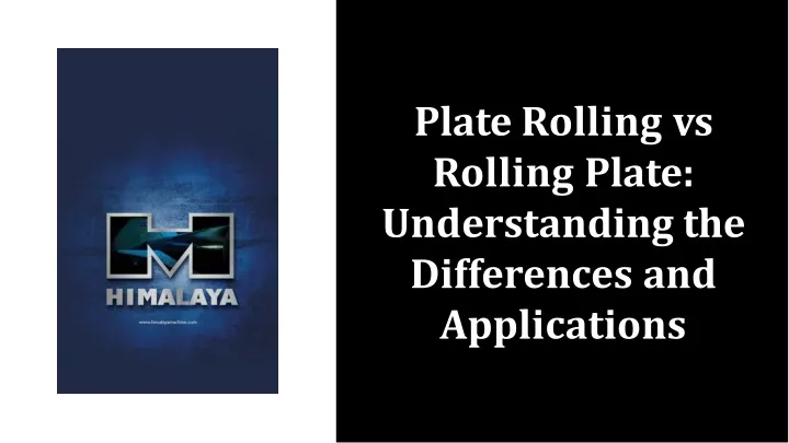 plate rolling vs rolling plate understanding