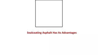 Sealcoating Asphalt Has Its Advantages