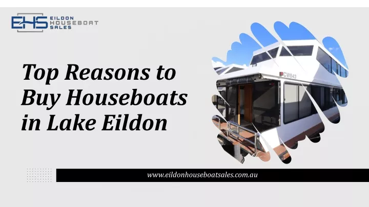 top reasons to buy houseboats in lake eildon